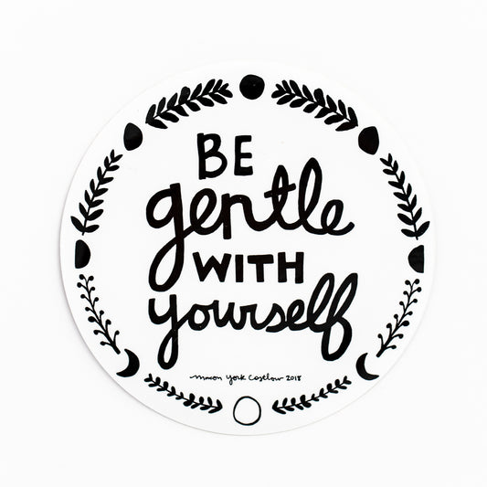 This vinyl sticker features an excerpt from my all-time favorite poem “Desiderata” by Max Ehrman, hand-drawn in a funky folk-art style of Macon York. Phases of the moon and hand-drawn ferns and plants provide a circular border around the text. 4"x4" Circle Vinyl Sticker